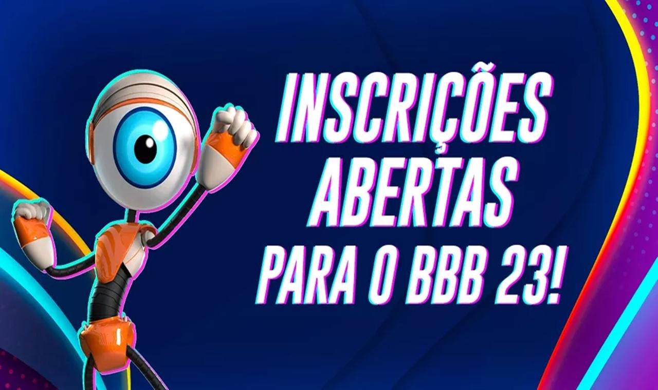 BBB 23 está com inscrições abertas. Veja como fazer sua inscrição no Big Brother Brasil