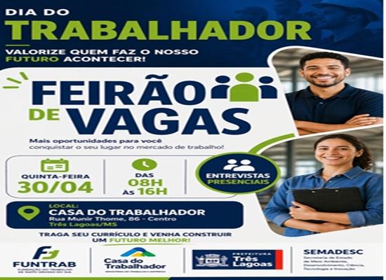 Três Lagoas terá Feirão de Vagas no Dia do Trabalhador com entrevistas presenciais