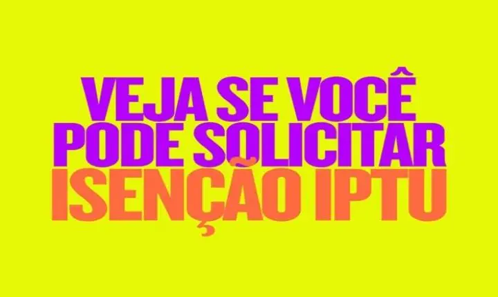 A Prefeitura de Três Lagoas informa que está aberto o prazo para solicitação da isenção do IPTU referente ao exercício de 2027.