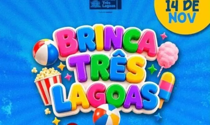 Brinca Três Lagoas acontece dia 14 de novembro na Lagoa Maior. CONFIRA A PROGRAMAÇÃO