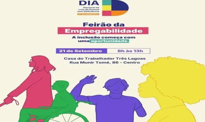 Feirão da Empregabilidade será realizado em Três Lagoas com foco na inclusão de pessoas com deficiência