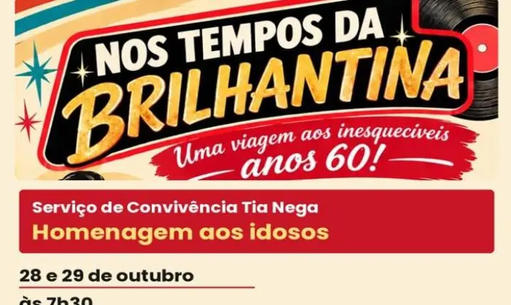 Serviço de Convivência Tia Nega promove ‘Nos Tempos da Brilhantina’ em homenagem aos idosos nos dias 28 e 29 de outubro